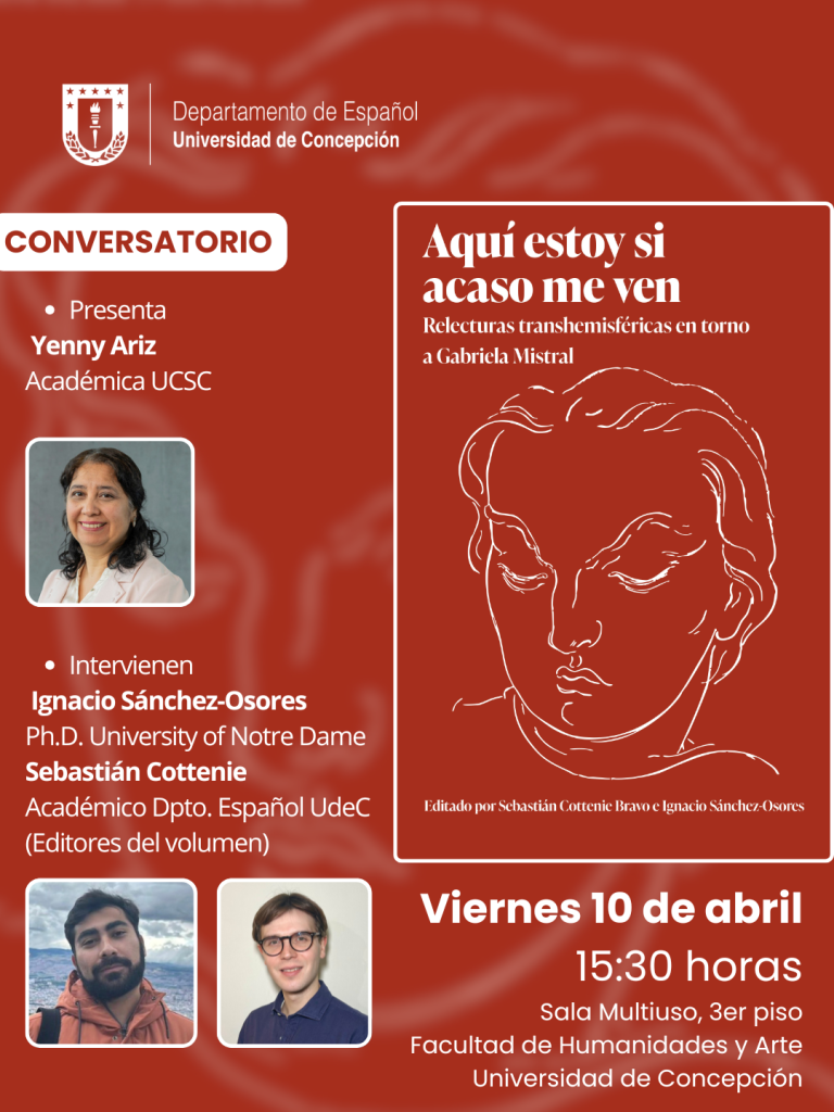 Conversatorio del libro Aquí estoy si acaso me ven_Relecturas transhemisféricas en torno a Gabriela Mistral